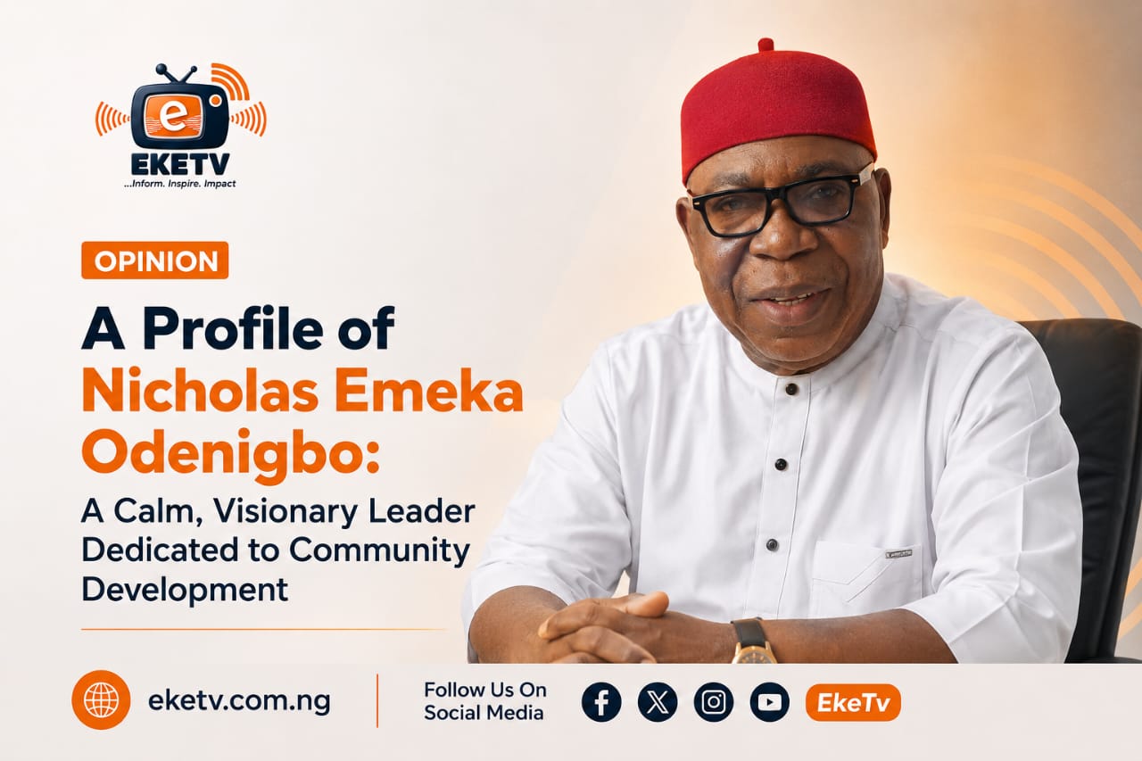 A Profile of Nicholas Emeka Odenigbo: A Calm, Visionary Leader Dedicated to Community Development