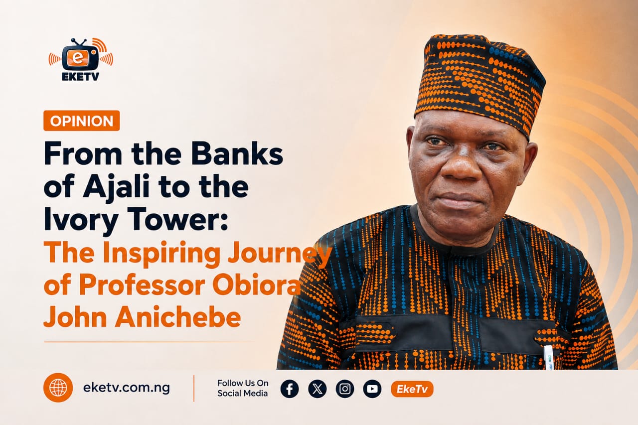 From the Banks of Ajali to the Ivory Tower: The Inspiring Journey of Professor Obiora John Anichebe