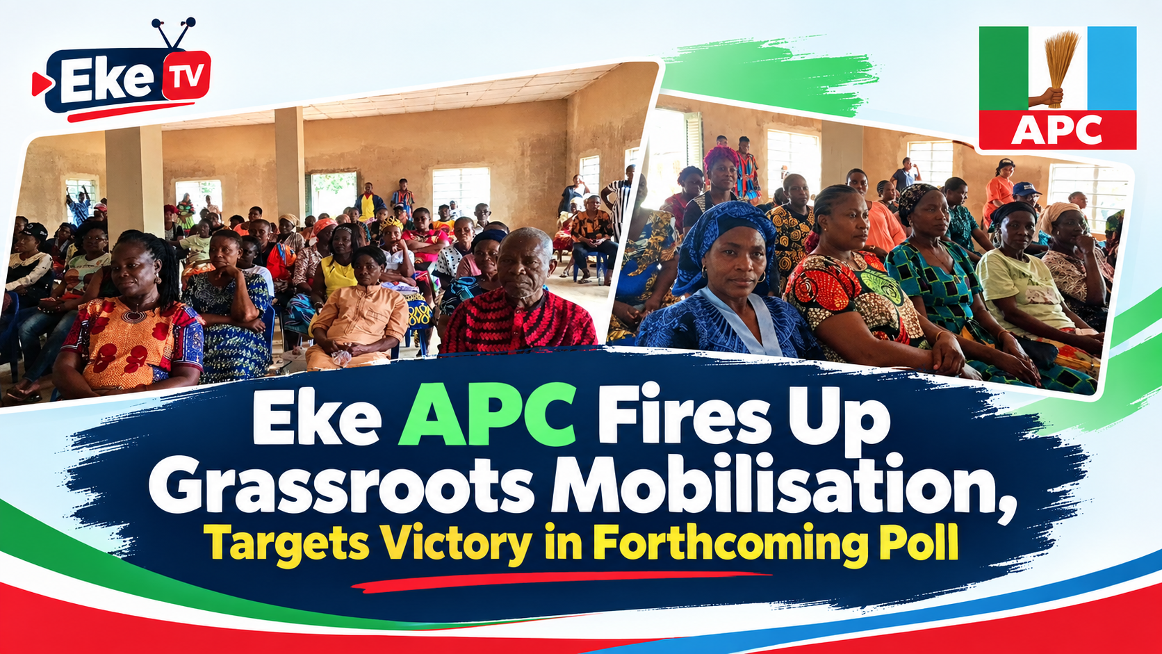 Eke APC Fires Up Grassroots Mobilisation, Targets Victory in Forthcoming Poll
